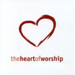 The Heart of Worship