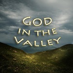 God in the Valley